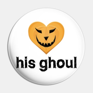 His Ghoul - Matching Couples - Halloween Pin