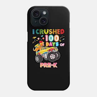 I Crushed 100 Days Of PreK 100th Day School Monster Car Phone Case