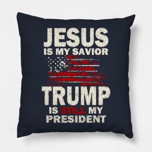 Jesus is my Savior Trump is still my President Pillow