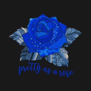 Pretty as a Rose - Blue T-Shirt