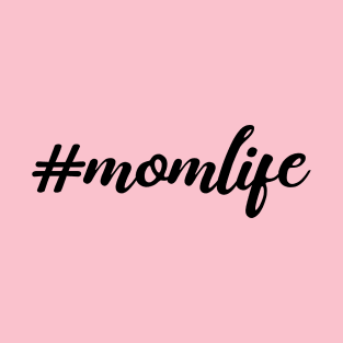 Mom Life T-Shirt