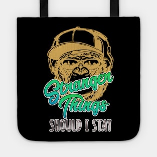 Stranger Things Should I Stay Tote