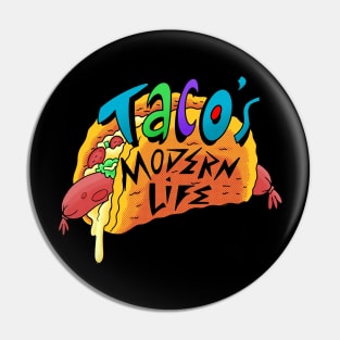 Taco's Modern Life Pin