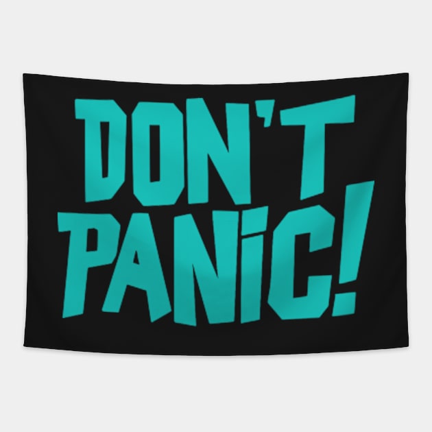 Don't Panic! Blue Slogan Tapestry by UndrDesertMoons