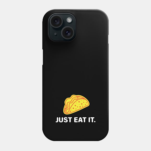 JUST EAT TACOS Phone Case by encip