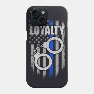 Thin Blue Line Flag Loyalty Handcuffs Phone Case