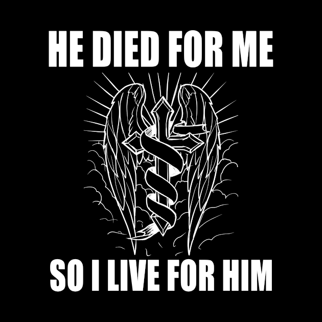 He died for me so i live for him by Realfashion