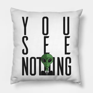 I See Nothing w/ Green Alien on a Suit Pillow