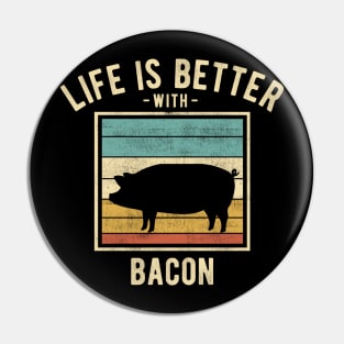 Bacon Sayings -  Retro Funny Bacon Lovers Gift Pin