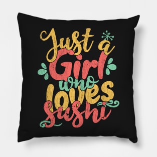 Just A Girl Who Loves Sushi Gift design Pillow