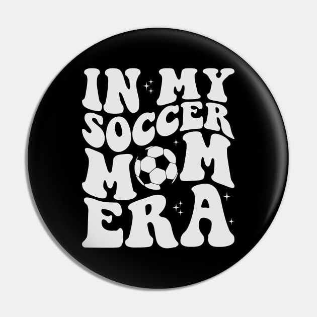 Retro Senior Soccer Mom Life Football In My Soccer Mom Era Pin by Nisrine