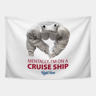 Mentally, I'm on a Cruise Ship Right Now - Towel Animal Tapestry