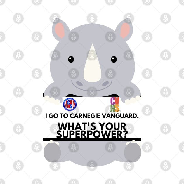 I GO TO CARNEGIE VANGUARD. WHAT'S YOUR SUPERPOWER? by Carnegie Vanguard High School PTO