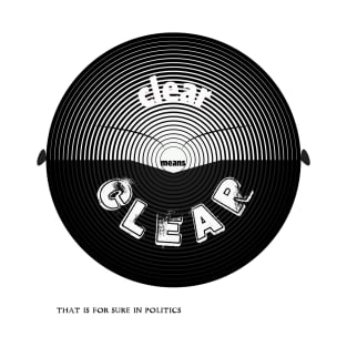 clear mean clear T-Shirt