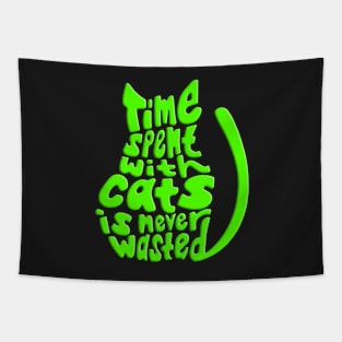 Green Time Spent With Cats Is Never Wasted Cat Tapestry