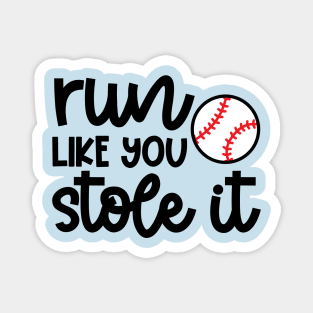 Run Like You Stole It Baseball Player Mom Dad Funny Magnet