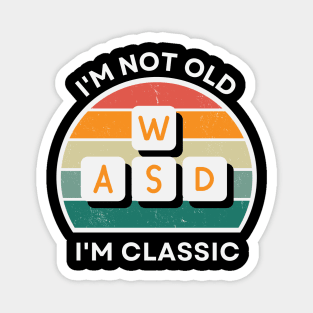 I'm not old, I'm Classic | WASD | Retro Hardware | Vintage Sunset | Grayscale | '80s '90s Video Gaming Magnet