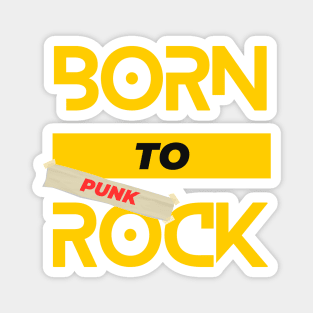 Born to Punk Rock Magnet