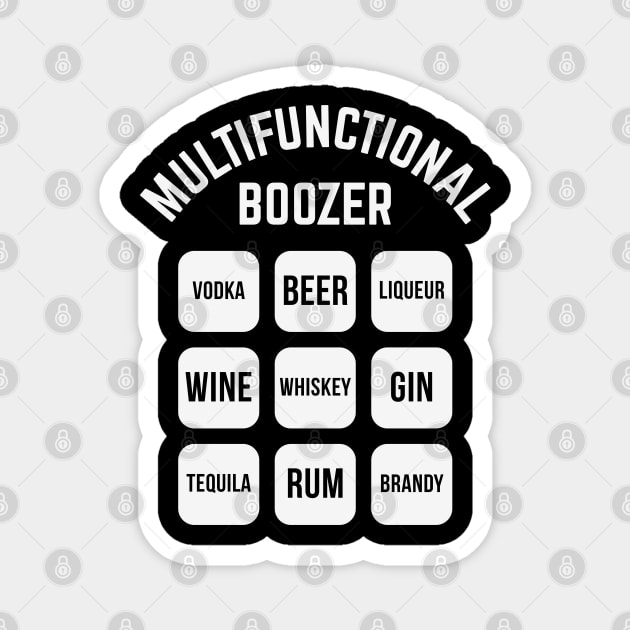 Multifunctional Boozer (Drinking Alcohol / White) Magnet by MrFaulbaum