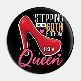 Stepping into my 60th Birthday Like a Queen, 60th Birthday party Mother's Day Pin