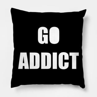 GO ADDICT Pillow