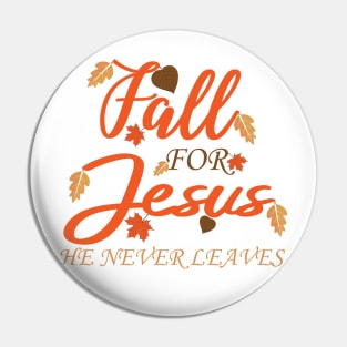 Fall For Jesus Pin