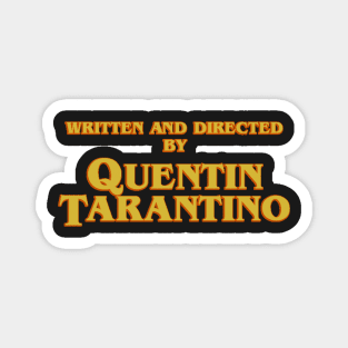 Written and Directed by Quentin Tarantino Magnet