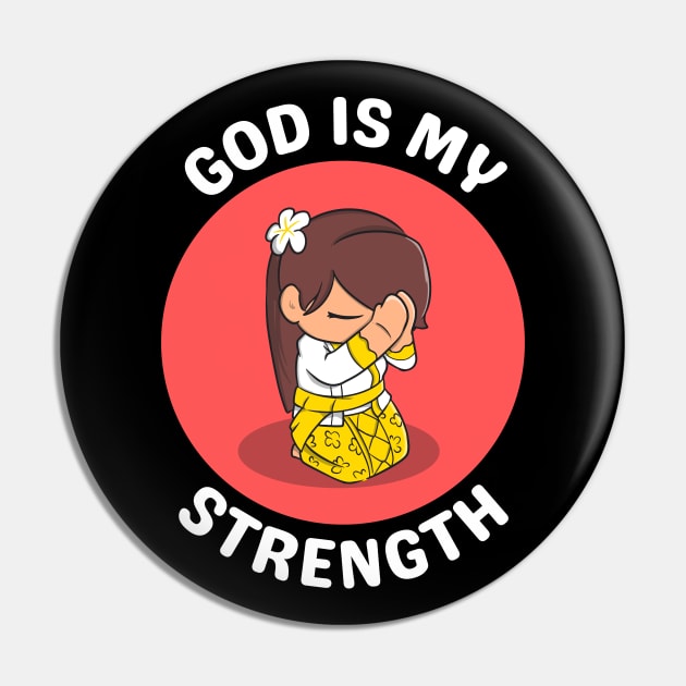 God Is My Strength Pin by All Things Gospel