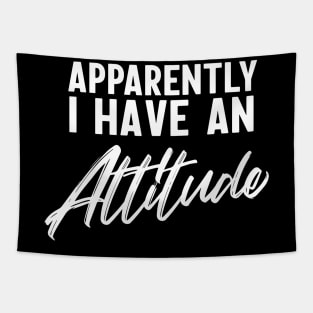 Apparently I have an attitude Tapestry