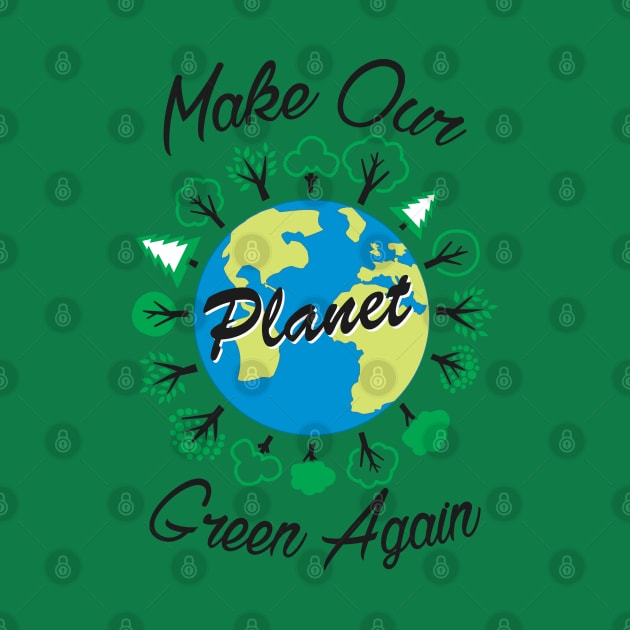 Make Our Planet Green Again by Mommag9521