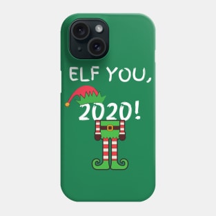 Elf You, 2020 Funny Pun Xmas Christmas Hat Costume Gift Idea Phone Case