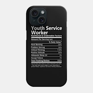 Youth Service Worker T Shirt - Nutritional and Undeniable Factors Gift Item Tee Phone Case