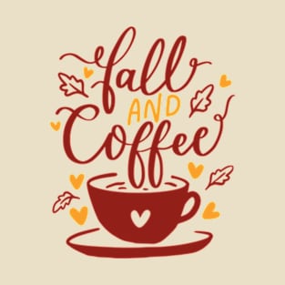 Fall and coffee T-Shirt