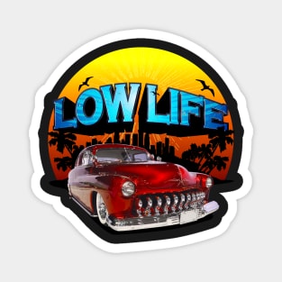 Auto Series Low Life Magnet