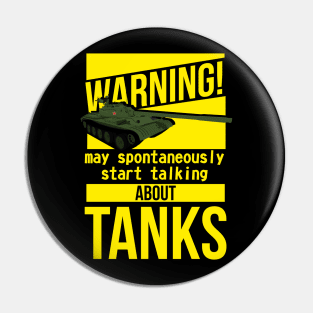 Warning may spontaneously start talking about tanks T-54 Pin