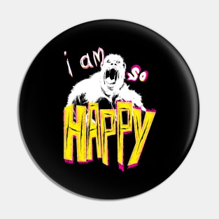 I am so happy Pin