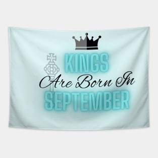 Kings are born in September - Quote Tapestry