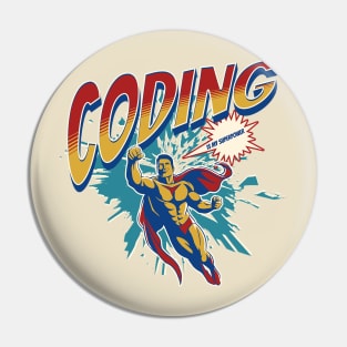 Coding Is My Superpower Pin