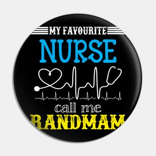 My Favorite Nurse Calls Me grandmama Funny Mother's Gift Pin