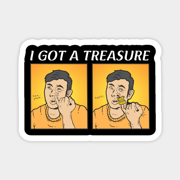 I GOT A TREASURE Magnet by Vixie Hattori