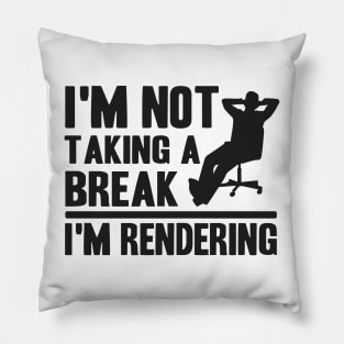 I'm Rendering Funny Filmmaker Gift Video Editor Pillow