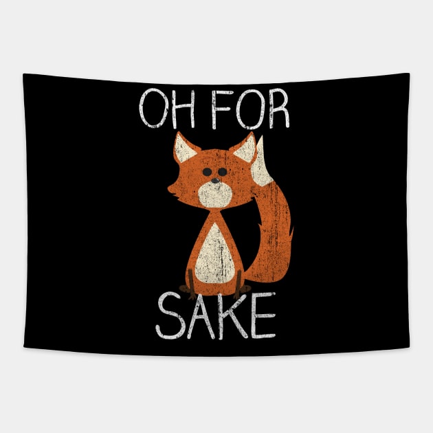 Oh For Fox Sake Tapestry by huckblade