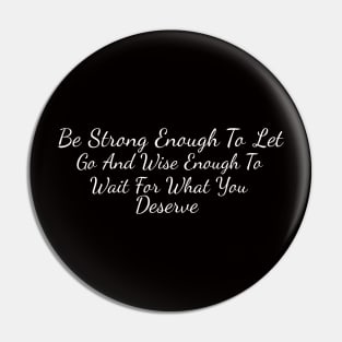 Be Strong enough Pin