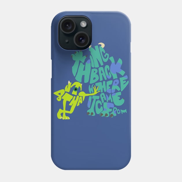 Put That Thing Back Where it Came From Phone Case by rebeccaariel