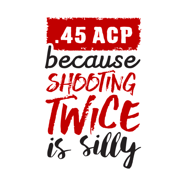 45 ACP - because shooting twice is silly (black) by nektarinchen