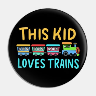 This Kid Loves Trains Pin