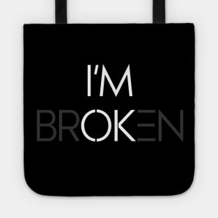 I'm brOKen Tote