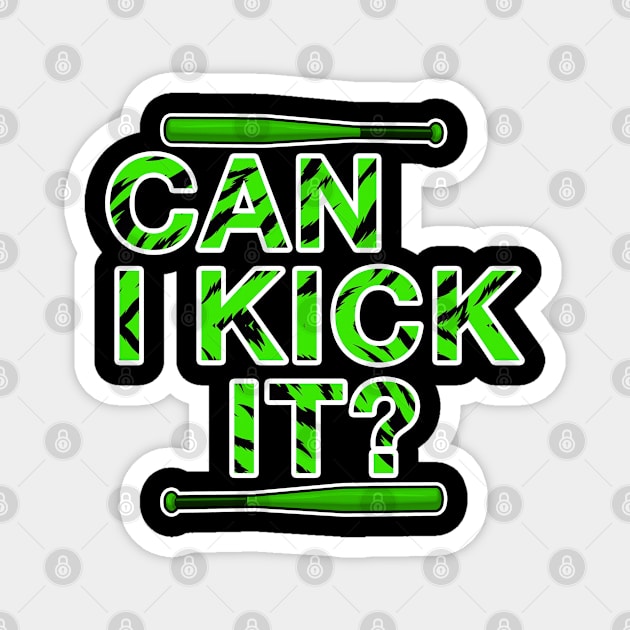 Can I Kick It with baseball paddle Magnet by mo_allashram