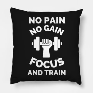 No Pain No Gain Focus And Train Pillow