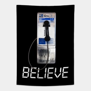 Believe - Payphone - Phonebooth - Pay Phone - Phone Booth - Telephone Booth Tapestry